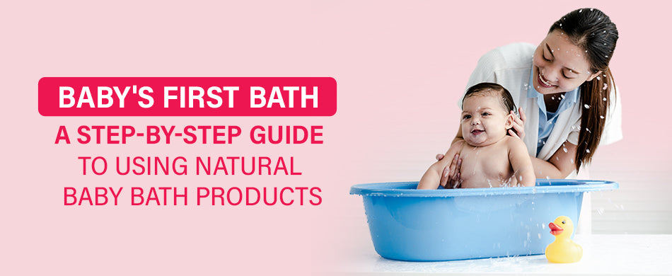 Baby's First Bath: A Step-by-Step Guide to Using Natural Baby Bath Products