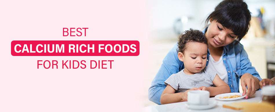 Best Calcium Rich Foods for Kids Diet