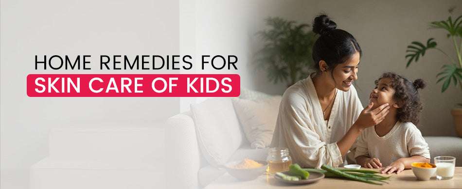 Best Home Remedies for Kids' Delicate Skin