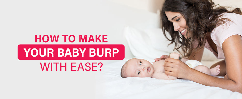 How to Make Your Baby Burp with Ease?