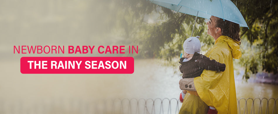 Newborn baby care in the rainy season