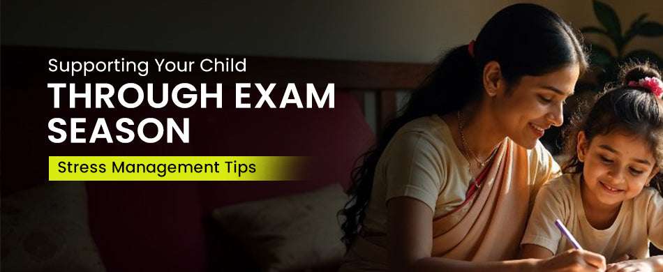 Supporting Your Child Through Exam Season: Stress Management Tips